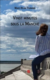 Vingt minutes sous la Manche