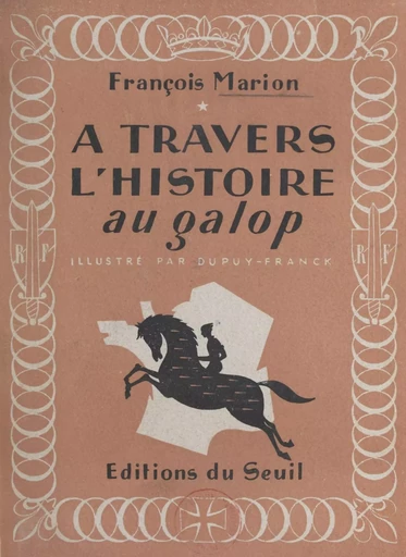 À travers l'histoire au galop - François Marion - (Seuil) réédition numérique FeniXX