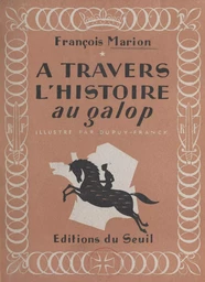 À travers l'histoire au galop