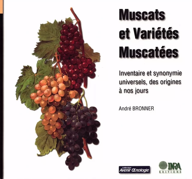 Muscats et variétés muscatées - André Bronner - Quae