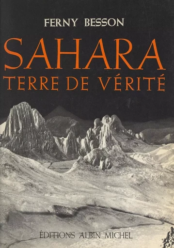 Sahara, terre de vérité - Ferny Besson - (Albin Michel) réédition numérique FeniXX