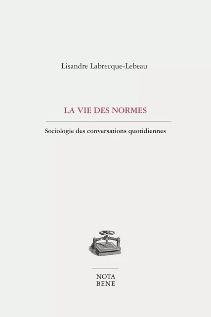 La vie des normes - Lisandre Labrecque-Lebeau - Groupe Nota bene