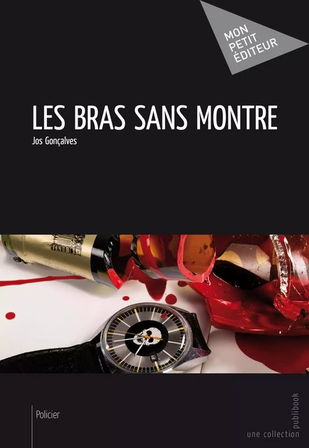 Les Bras sans montre - Jos Gonçalves - Mon Petit Editeur