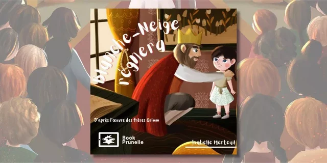 Blanche-Neige règnera - Isabelle Merteuil - Les Editions Prunelle