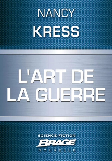 L'Art de la guerre - Nancy Kress - Bragelonne