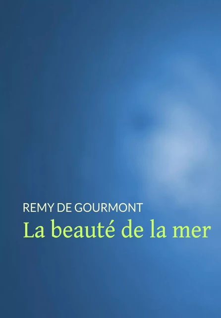 La beauté de la mer - Remy de Gourmont - Pennti Éditions