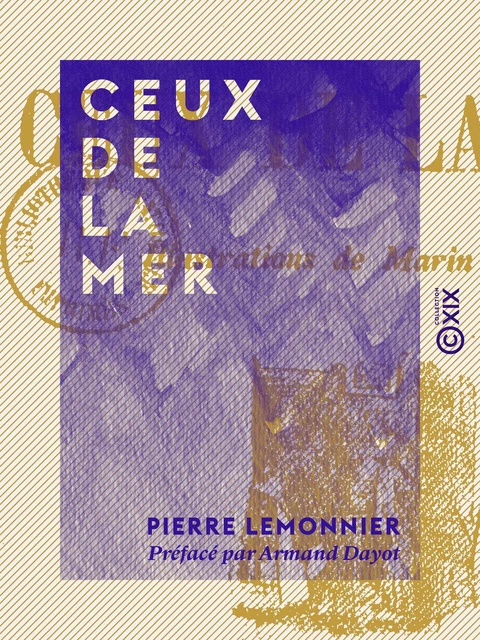 Ceux de la mer - Pierre Lemonnier, Armand Dayot - Collection XIX