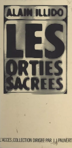 Les orties sacrées - Alain Illido - (Pauvert) réédition numérique FeniXX