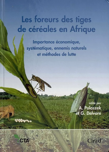 Les foreurs des tiges de céréales en Afrique - Gérard Delvare - Quae