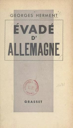 Évadé d'Allemagne - Georges Herment - (Grasset) réédition numérique FeniXX