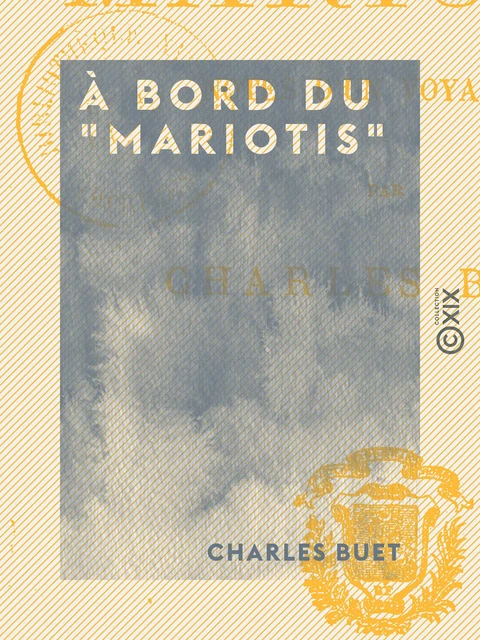 À Bord du "Mariotis" - Charles Buet - Collection XIX