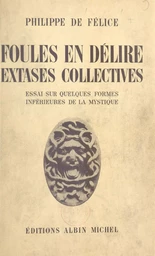 Foules en délire, extases collectives