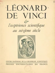 Léonard de Vinci et l'expérience scientifique au XVIe siècle