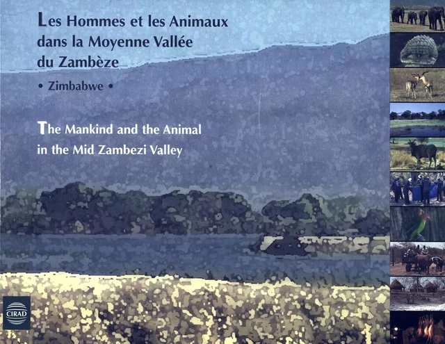 Les hommes et les animaux dans la moyenne vallée du Zambèze, Zimbabwe / The Mankind and the Animal in the Mid Zambezi Valley -  Collectif - Quae