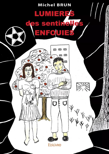 Lumières des sentinelles enfouies - Michel Brun - Editions Edilivre