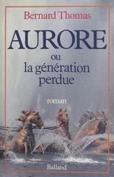 Aurore ou la Génération perdue