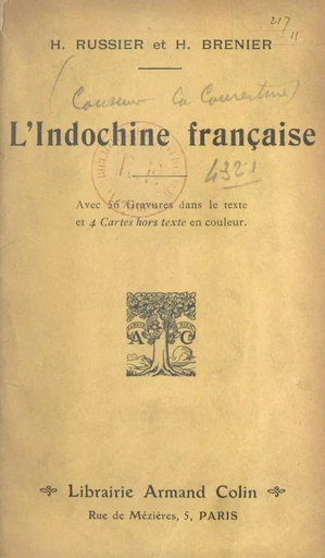 L'Indochine française - Henri Brenier, Henri Russier - (Armand Colin) réédition numérique FeniXX