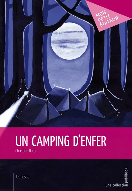 Un camping d'enfer - Christine Rato - Mon Petit Editeur