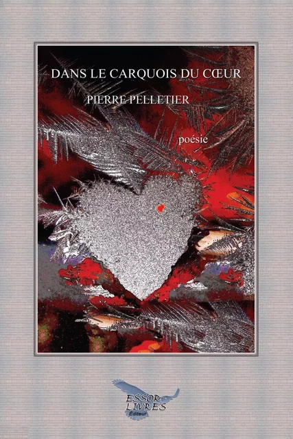 Dans le carquois du coeur - Pierre Pelletier - Distribulivre