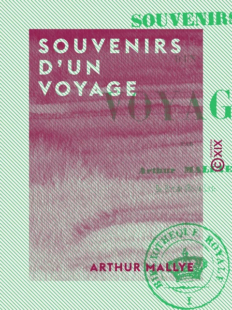 Souvenirs d'un voyage - Arthur Mallye - Collection XIX