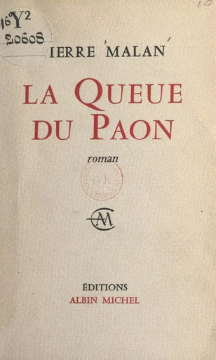 La queue du paon - Pierre Malan - (Albin Michel) réédition numérique FeniXX