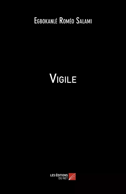 Vigile - Egbokanlé Roméo Salami - Les Éditions du Net