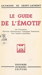 Le guide de l'émotif