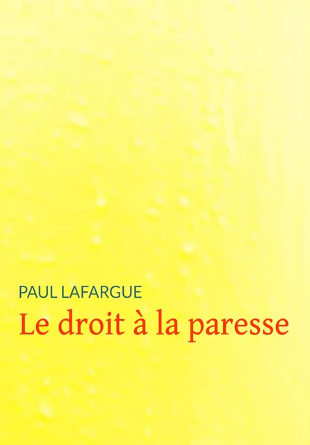 Le droit à la paresse - Paul Lafargue - Pennti Éditions