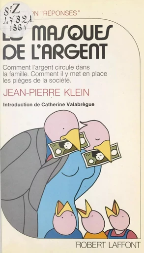 Les masques de l'argent - Jean-Pierre Klein - (Robert Laffont) réédition numérique FeniXX