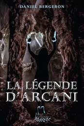 La légende d'Arcani