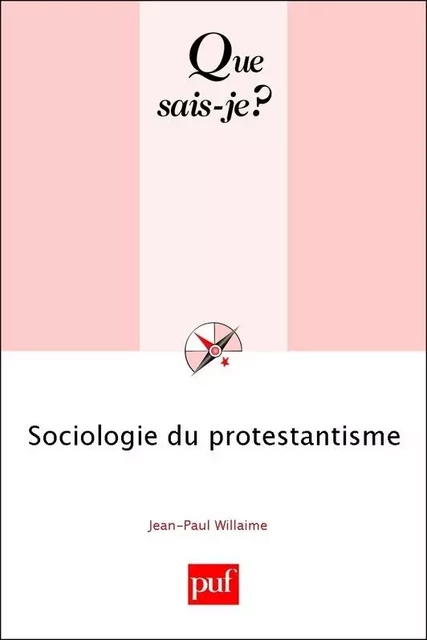 Sociologie du protestantisme - Jean-Paul Willaime - Humensis