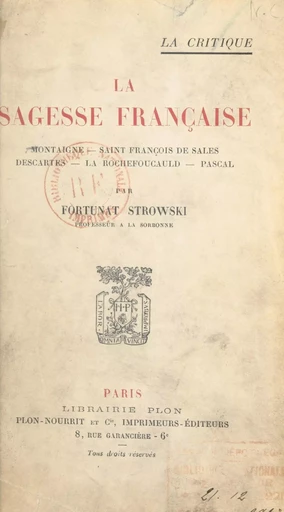 La sagesse française - Fortunat Strowski - (Plon) réédition numérique FeniXX