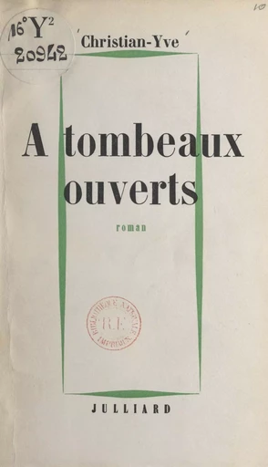 À tombeaux ouverts -  Christian-Yve - (Robert Laffont) réédition numérique FeniXX