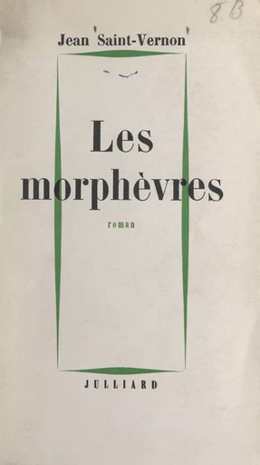 Les morphèvres - Jean Saint-Vernon - (Julliard) réédition numérique FeniXX