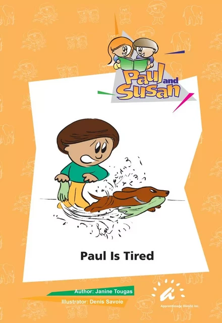 Paul is Tired - Janine Tougas - Apprentissage Illimité inc.