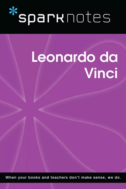 Leonardo da Vinci (SparkNotes Biography Guide) -  SparkNotes - Spark