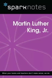 Martin Luther King Jr. (SparkNotes Biography Guide)