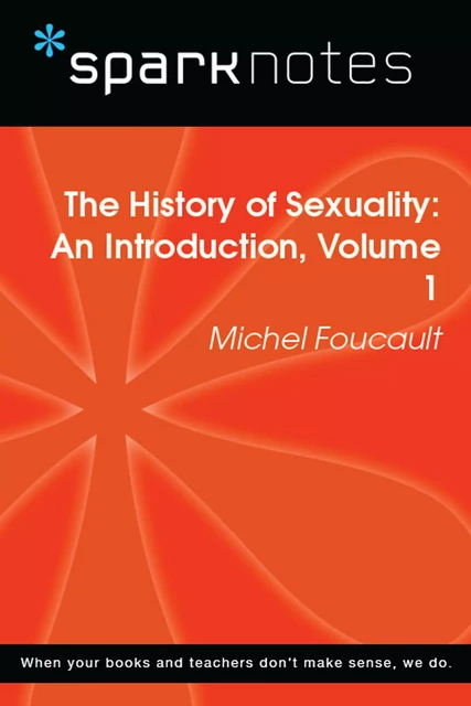 The History of Sexuality: An Introduction, Volume 1 (SparkNotes Philosophy Guide) -  SparkNotes - Spark