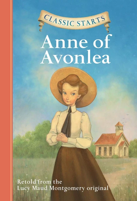 Classic Starts®: Anne of Avonlea - Lucy Maud Montgomery - Sterling Children's Books