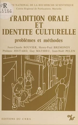 Tradition orale et identité culturelle. Problèmes et méthodes