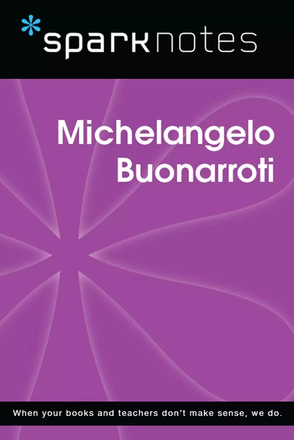 Michelangelo Buonarroti (SparkNotes Biography Guide) -  SparkNotes - Spark