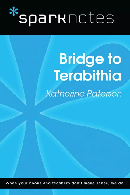 Bridge to Terabithia (SparkNotes Literature Guide) -  SparkNotes - Spark