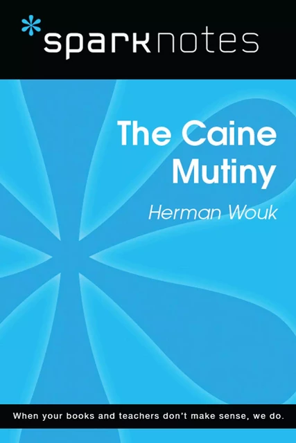 The Caine Mutiny (SparkNotes Literature Guide) -  SparkNotes - Spark