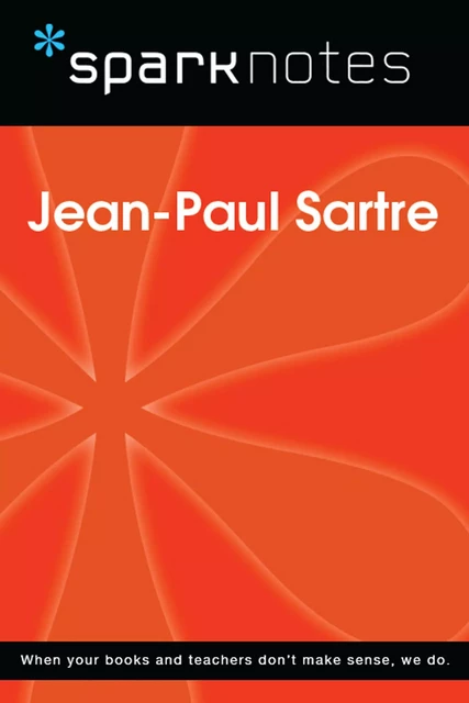 Jean-Paul Sartre (SparkNotes Philosophy Guide) -  SparkNotes - Spark