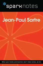 Jean-Paul Sartre (SparkNotes Philosophy Guide)