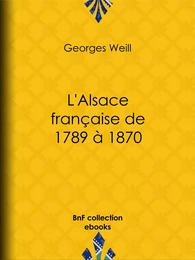 L'Alsace française de 1789 à 1870