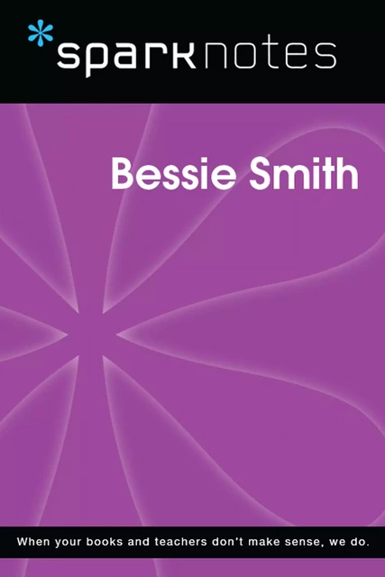 Bessie Smith (SparkNotes Biography Guide) -  SparkNotes - Spark