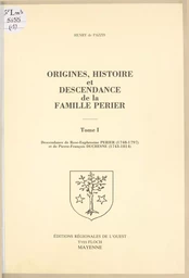 Origines, histoire et descendance de la famille Perier (1)