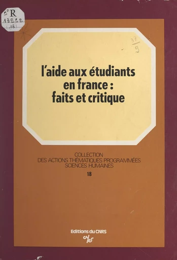 L'aide aux étudiants en France : faits et critique - Bertrand Lemennicier, Louis Levy-Garboua, Benoît Millot - CNRS Éditions (réédition numérique FeniXX)