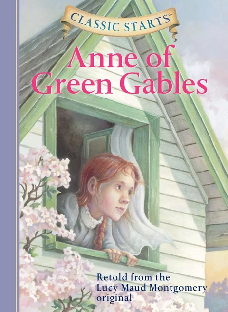 Classic Starts®: Anne of Green Gables - Lucy Maud Montgomery - Sterling Children's Books